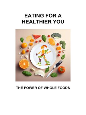 cover image of EATING FOR a HEALTHIER YOU